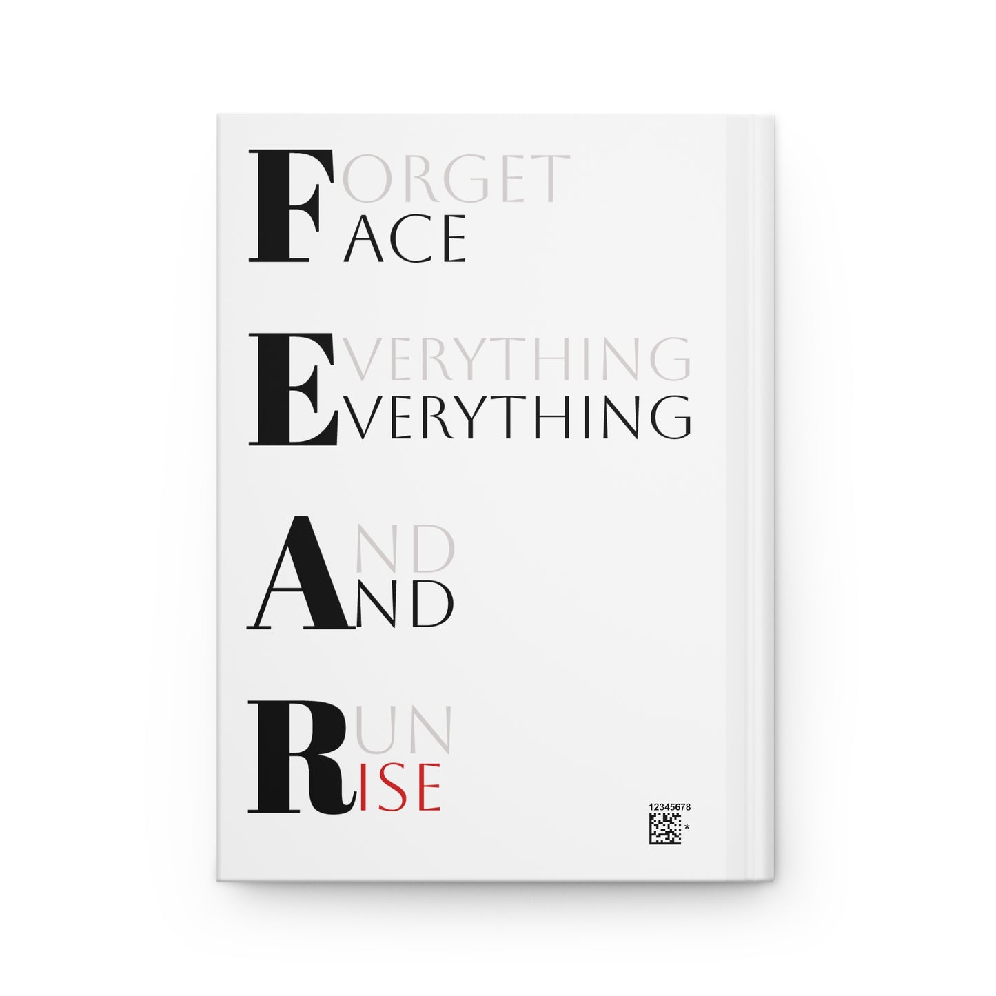 Fear Acronym Hardcover Journal — Motivational Notebook (Forget, Face, Everything, And, Rise)