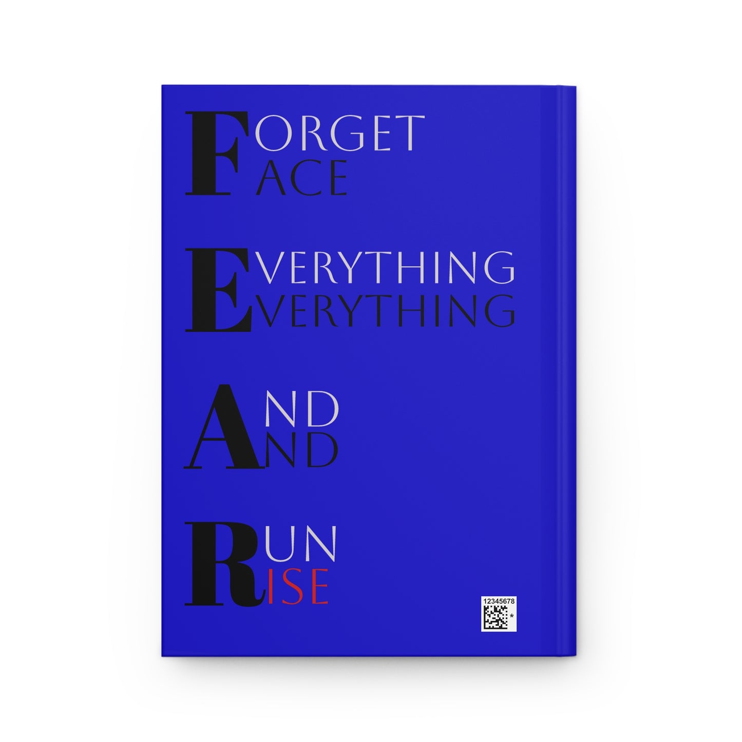 Fear Acronym Hardcover Journal — Motivational Notebook (Forget, Face, Everything, And, Rise)